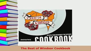 PDF  The Best of Windsor Cookbook PDF Book Free