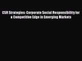 [Read book] CSR Strategies: Corporate Social Responsibility for a Competitive Edge in Emerging