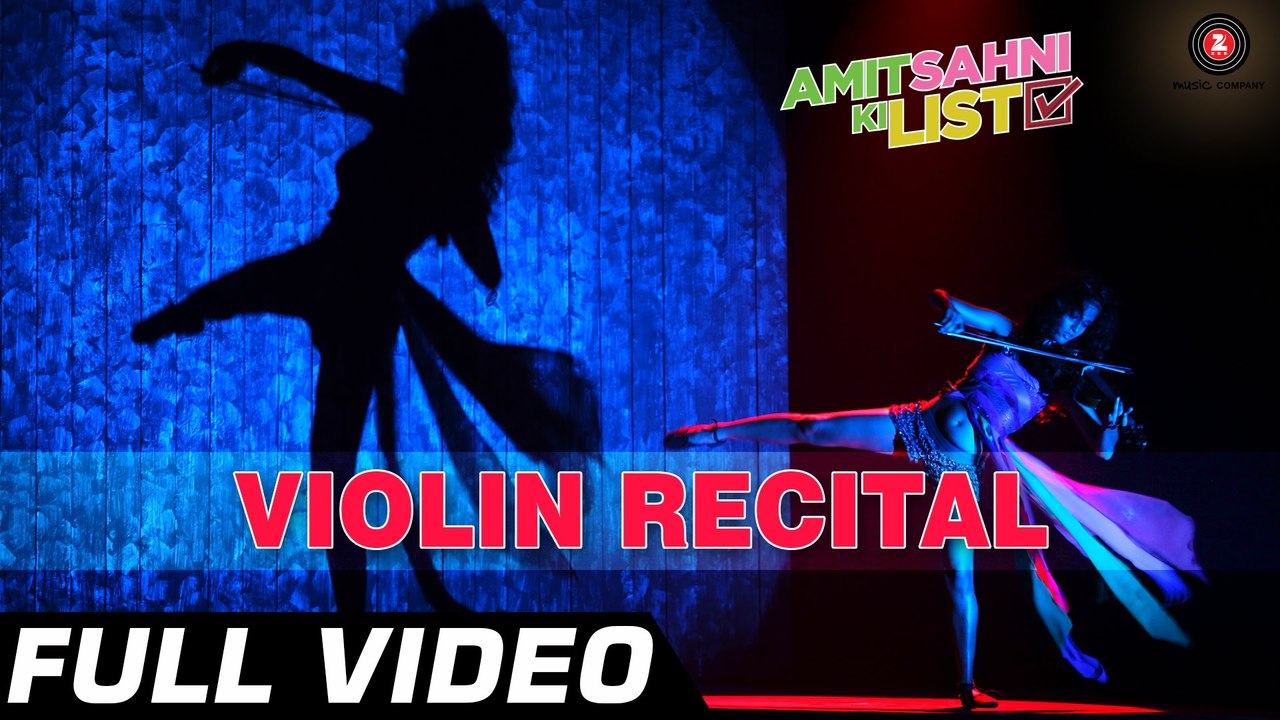 Violin Recital Full Video Song - Amit Sahni Ki List - HD