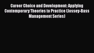 [Read book] Career Choice and Development: Applying Contemporary Theories to Practice (Jossey-Bass