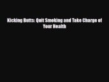 [PDF] Kicking Butts: Quit Smoking and Take Charge of Your Health Download Online