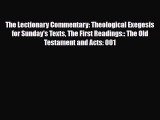Read ‪The Lectionary Commentary: Theological Exegesis for Sunday's Texts The First Readings::
