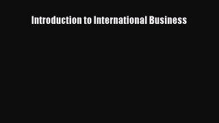 Read Introduction to International Business Ebook Free