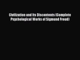 Read Civilization and Its Discontents (Complete Psychological Works of Sigmund Freud) Ebook
