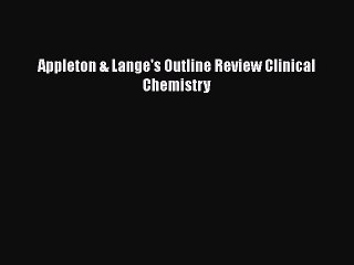 Read Appleton & Lange's Outline Review Clinical Chemistry Ebook Free