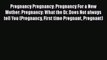 PDF Pregnancy Pregnancy: Pregnancy For a New Mother: Pregnancy: What the Dr. Does Not always