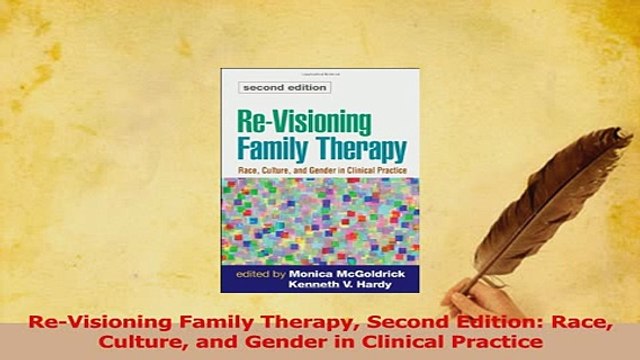 Read ReVisioning Family Therapy Second Edition Race Culture and Gender in Clinical Practice Ebook Free