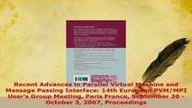 Download  Recent Advances in Parallel Virtual Machine and Message Passing Interface 14th European  Read Online