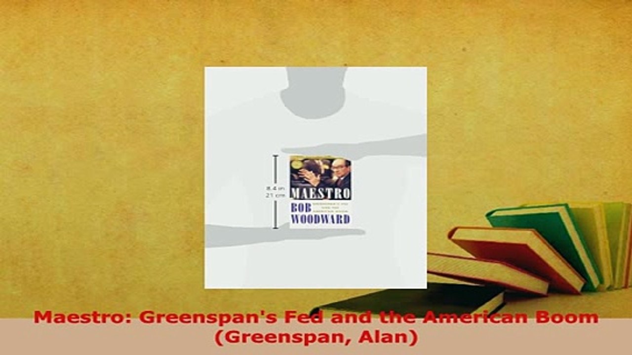 Download  Maestro Greenspans Fed and the American Boom Greenspan Alan PDF Book Free