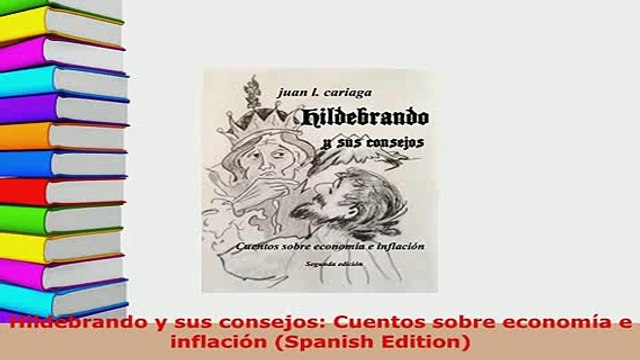 Download Hildebrando y sus consejos Cuentos sobre economía e inflación Spanish Edition PDF Online
