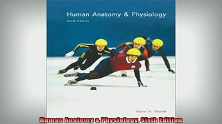FREE PDF  Human Anatomy  Physiology Sixth Edition  DOWNLOAD ONLINE
