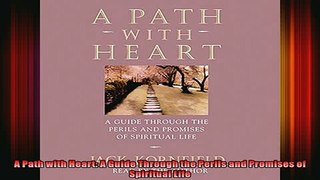 Read  A Path with Heart A Guide Through the Perils and Promises of Spiritual Life  Full EBook