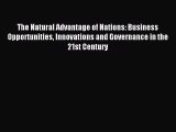 Read The Natural Advantage of Nations: Business Opportunities Innovations and Governance in