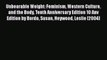 Read Unbearable Weight: Feminism Western Culture and the Body Tenth Anniversary Edition 10