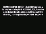 PDF HUMAN BEHAVIOR BOX SET #3 ADHD Symptoms & Strategies   Living With OCD(ADHD ADD Attention