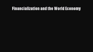 Download Financialization and the World Economy Ebook Free