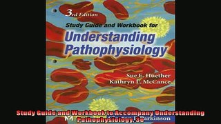 FREE PDF  Study Guide and Workbook to Accompany Understanding Pathophysiology 3e  BOOK ONLINE