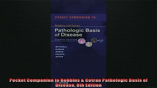 FREE DOWNLOAD  Pocket Companion to Robbins  Cotran Pathologic Basis of Disease 8th Edition  DOWNLOAD ONLINE