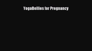 PDF YogaBellies for Pregnancy  EBook