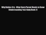 PDF Why Babies Cry - What Every Parent Needs to Know (Understanding Your Baby Book 2)  EBook