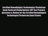 Read Certified Hemodialysis Technologist/Technician Exam Flashcard Study System: CHT Test Practice