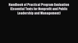 [Read PDF] Handbook of Practical Program Evaluation (Essential Texts for Nonprofit and Public