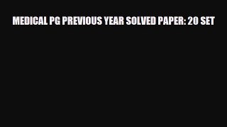 [PDF] MEDICAL PG PREVIOUS YEAR SOLVED PAPER: 20 SET Download Online