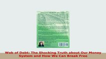 Download  Web of Debt The Shocking Truth about Our Money System and How We Can Break Free Download Online