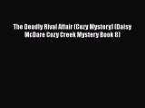 Download The Deadly Rival Affair (Cozy Mystery) (Daisy McDare Cozy Creek Mystery Book 8)  EBook