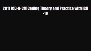 [PDF] 2011 ICD-9-CM Coding Theory and Practice with ICD-10 Download Online