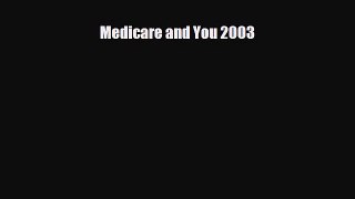 [PDF] Medicare and You 2003 Download Online