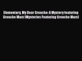 Download Elementary My Dear Groucho: A Mystery featuring Groucho Marx (Mysteries Featuring