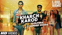 Kharch Karod Starring Randeep Hooda, Fazilpuria | LAAL RANG