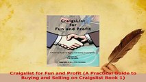 PDF  Craigslist for Fun and Profit A Practical Guide to Buying and Selling on Craigslist Book  EBook