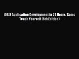 [Read PDF] iOS 8 Application Development in 24 Hours Sams Teach Yourself (6th Edition) Download