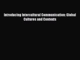 Download Introducing Intercultural Communication: Global Cultures and Contexts Ebook Online