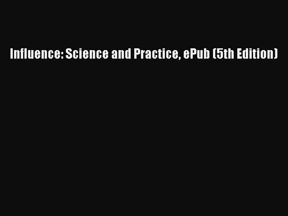 [Read PDF] Influence: Science and Practice ePub (5th Edition) Download Online