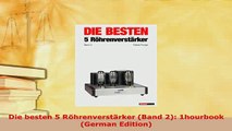 Download  Die besten 5 Röhrenverstärker Band 2 1hourbook German Edition  EBook