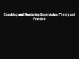 Download Coaching and Mentoring Supervision: Theory and Practice PDF Free
