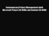 Read Contemporary Project Management (with Microsoft Project CD-ROMs and Student CD-ROM) Ebook