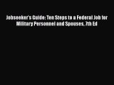 [Read book] Jobseeker's Guide: Ten Steps to a Federal Job for Military Personnel and Spouses