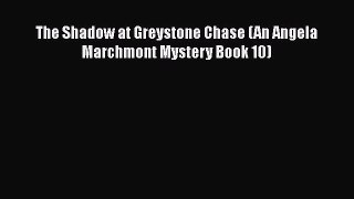 Download The Shadow at Greystone Chase (An Angela Marchmont Mystery Book 10) Free Books