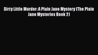 PDF Dirty Little Murder: A Plain Jane Mystery (The Plain Jane Mysteries Book 2)  EBook