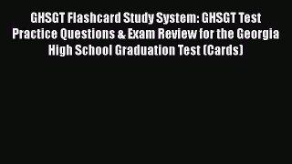 Download GHSGT Flashcard Study System: GHSGT Test Practice Questions & Exam Review for the