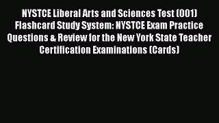 Read NYSTCE Liberal Arts and Sciences Test (001) Flashcard Study System: NYSTCE Exam Practice