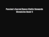 PDF Passion's Sacred Dance (Celtic Stewards Chronicles Book 1)  Read Online