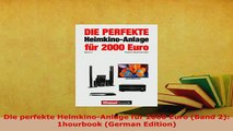 PDF  Die perfekte HeimkinoAnlage für 2000 Euro Band 2 1hourbook German Edition Free Books