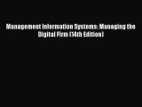 Read Management Information Systems: Managing the Digital Firm (14th Edition) Ebook Free