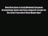 Read New Directions in Early Medieval European Archaeology: Spain and Italy compared: Essays