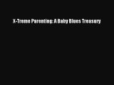 Read X-Treme Parenting: A Baby Blues Treasury Ebook Free